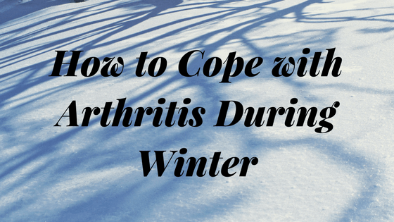 How to Cope with Arthritis During Winter