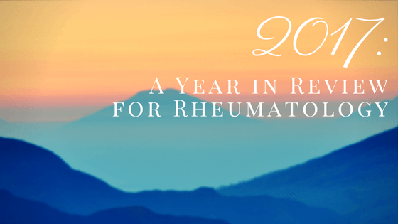 2017: A Year in Review for Rheumatology