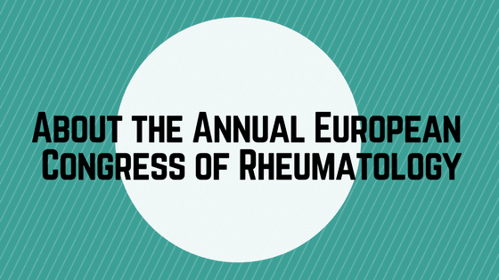 The Annual European Congress of Rheumatology (EULAR)