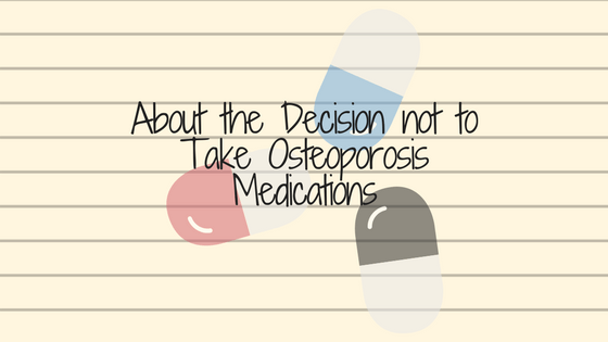 About the Decision not to Take Osteoporosis Medications