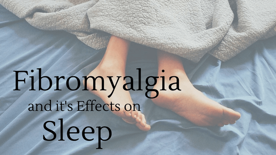 Fibromyalgia’s Effects on Sleep